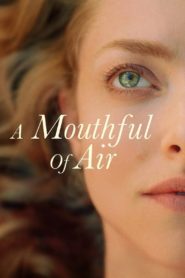 A Mouthful of Air (2022)