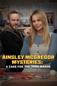 The Ainsley McGregor Mysteries: A Case for the Yarn Maker (2025)