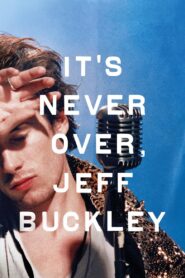 It’s Never Over, Jeff Buckley (2025)