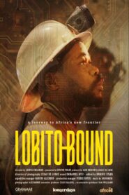Lobito Bound: A Journey to Africa’s New Frontier (2025)