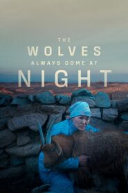The Wolves Always Come at Night (2025)