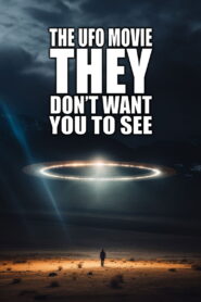 The UFO Movie THEY Don’t Want You to See (2023)