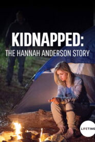Kidnapped: The Hannah Anderson Story (2015)