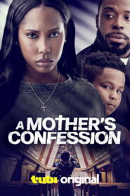 A Mother’s Confession (2025)